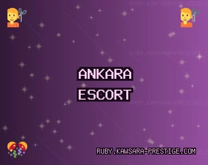 Ankara Escort: Elmadağ Escort, Yenimahalle Escort, Kızılcahamam Escort
