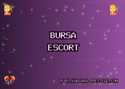 Bursa Escort: Nilüfer Escort, Kestel Escort, Mudanya Escort